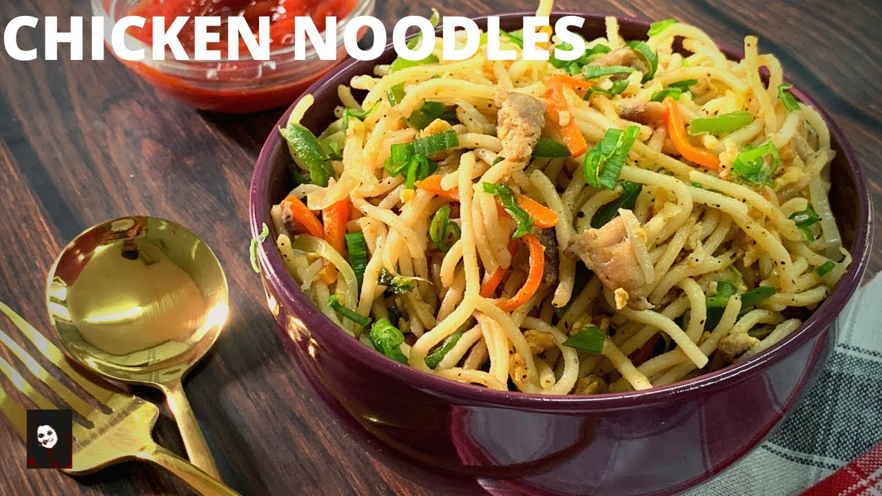 CHICKEN NOODLES || CHICKEN HAKKA NOODLES || NOODLES RECIPE || RESTAURANT STYLE CHICKEN NOODLES