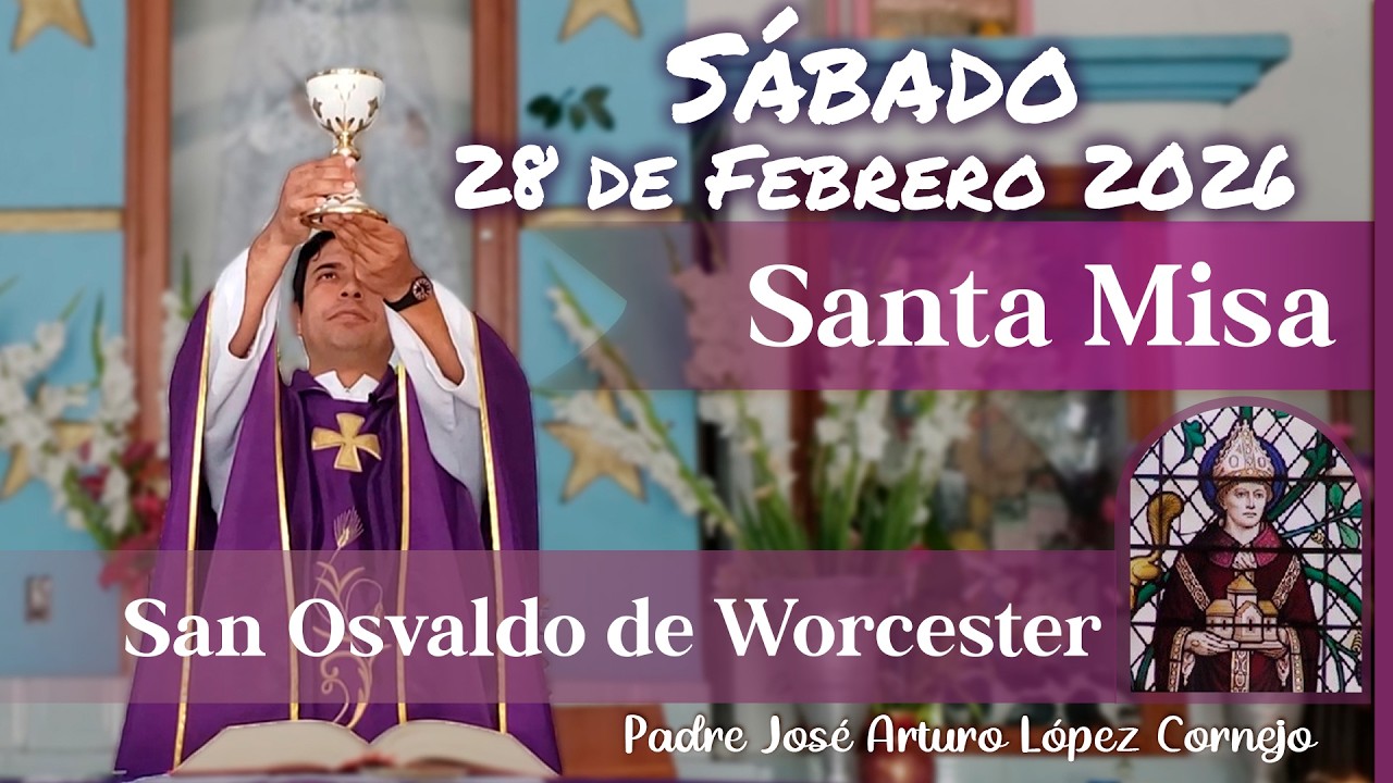 ✅ MISA DE HOY sábado 28 de Febrero del 2026 - Padre Arturo Cornejo