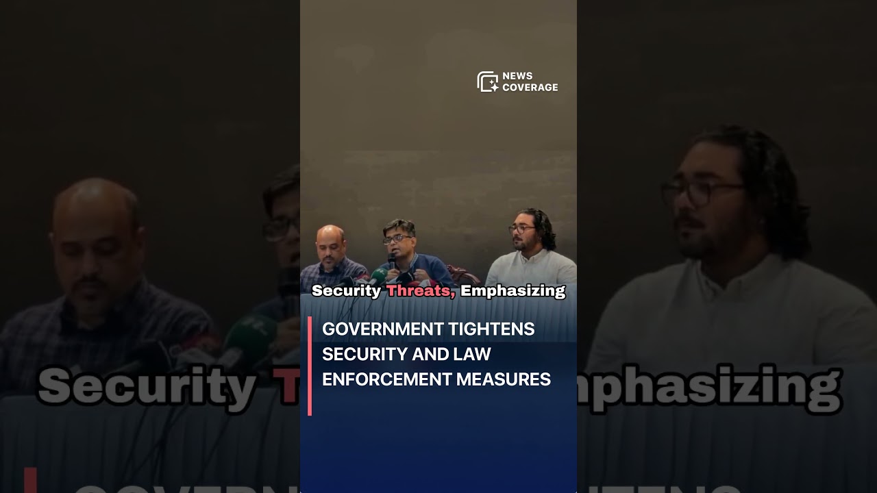 Government Tightens Security and Law Enforcement Measures #politics