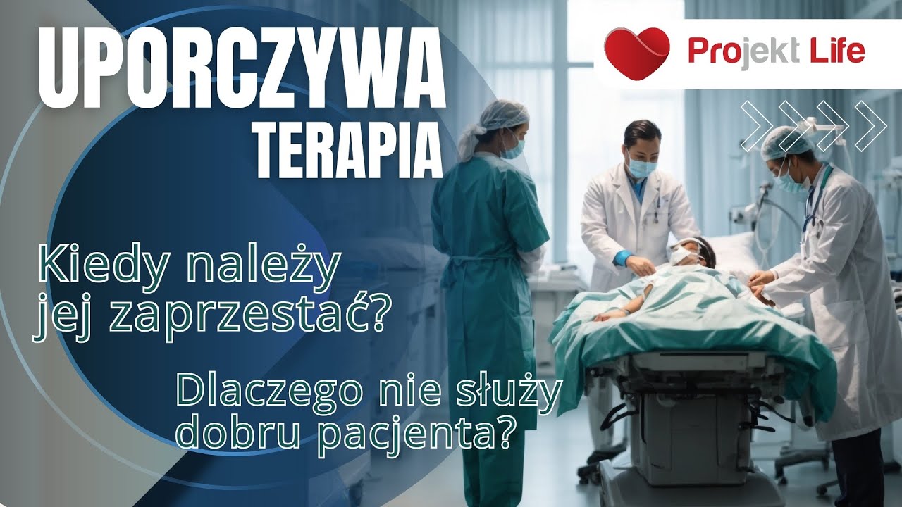 Projekt LIFE 304 Uporczywa terapia