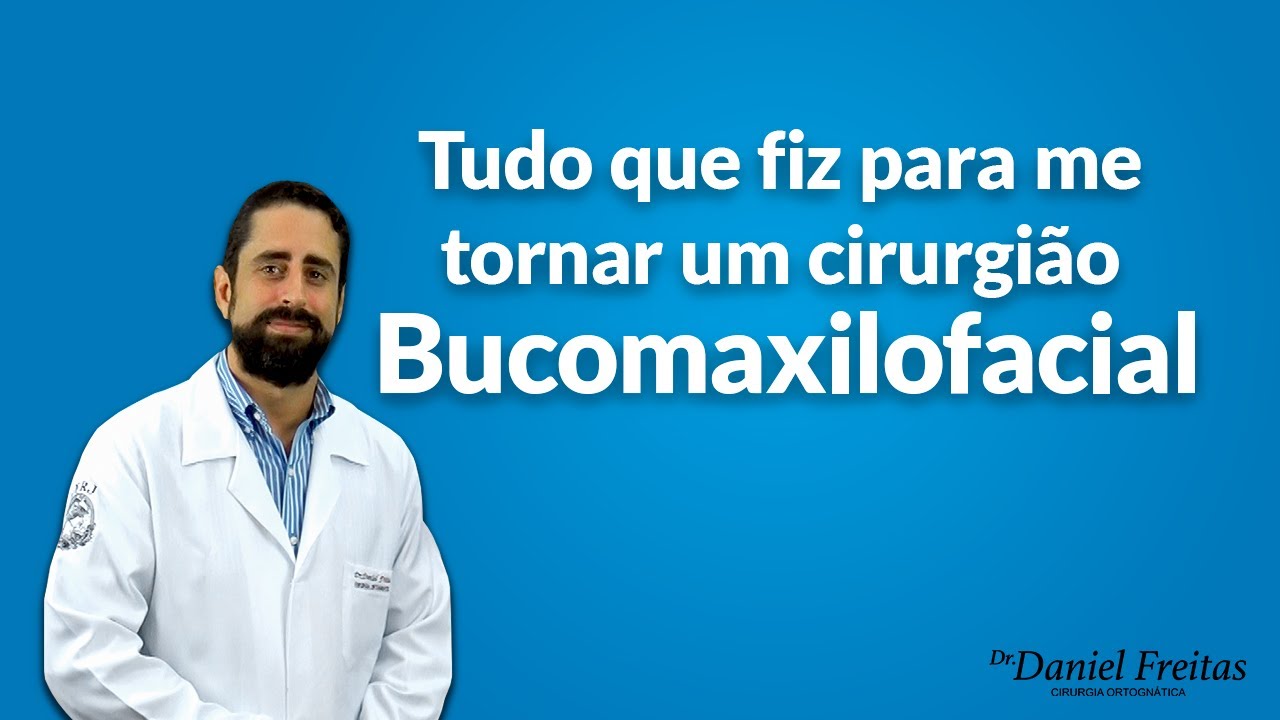 Tudo que fiz para me tornar um cirurgião bucomaxilofacial