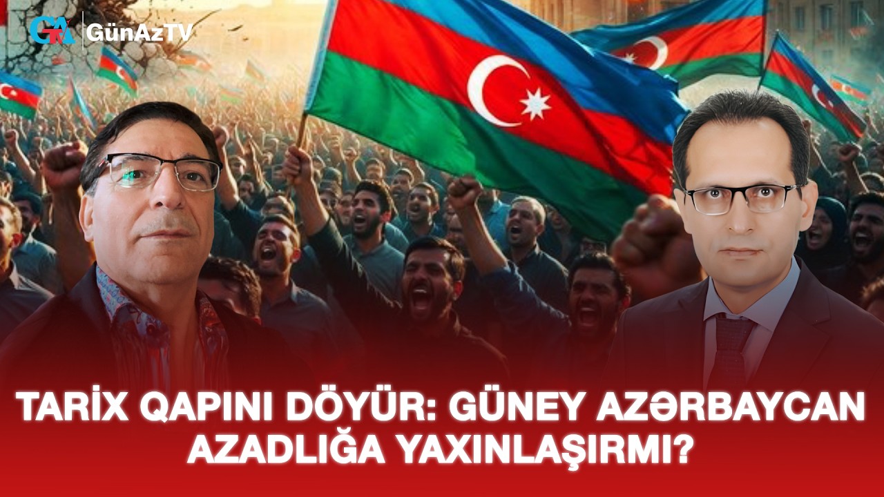 TARİX QAPINI DÖYÜR: GÜNEY AZƏRBAYCAN AZADLIĞA YAXINLAŞIRMI? | AÇIQ YORUM CANLI YAYIM
