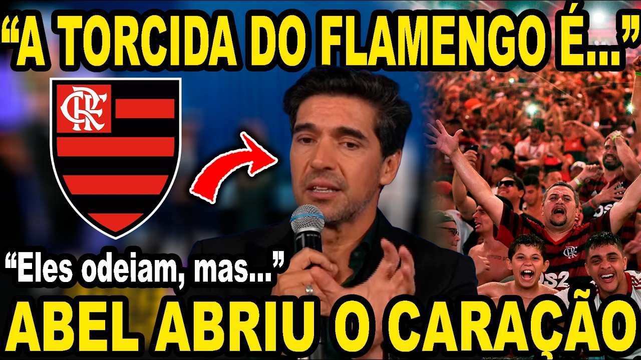 ABEL FERREIRA FALOU DA TORCIDA DO FLAMENGO: 