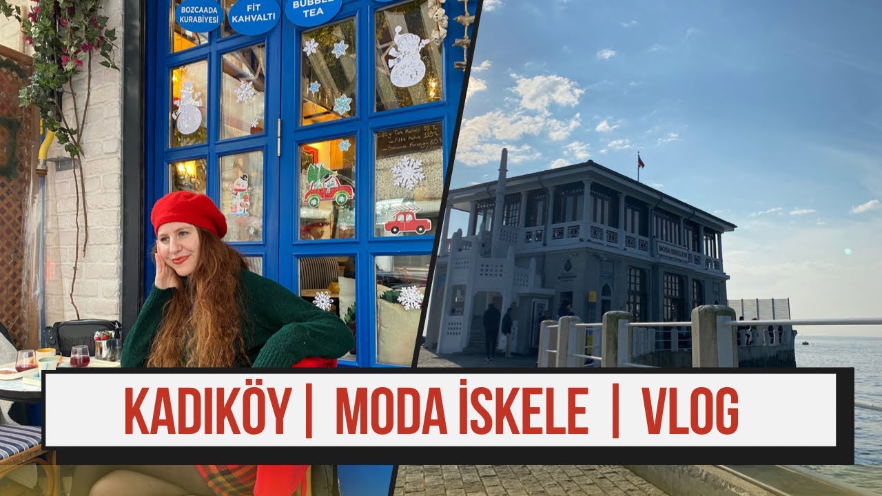 KADIKÖY | MODA | MODA İSKELESİ | MADAMIN KAHVESİ | ÇAY TARLASI MUHLAMA | YILBAŞI | VLOG #kadıköy