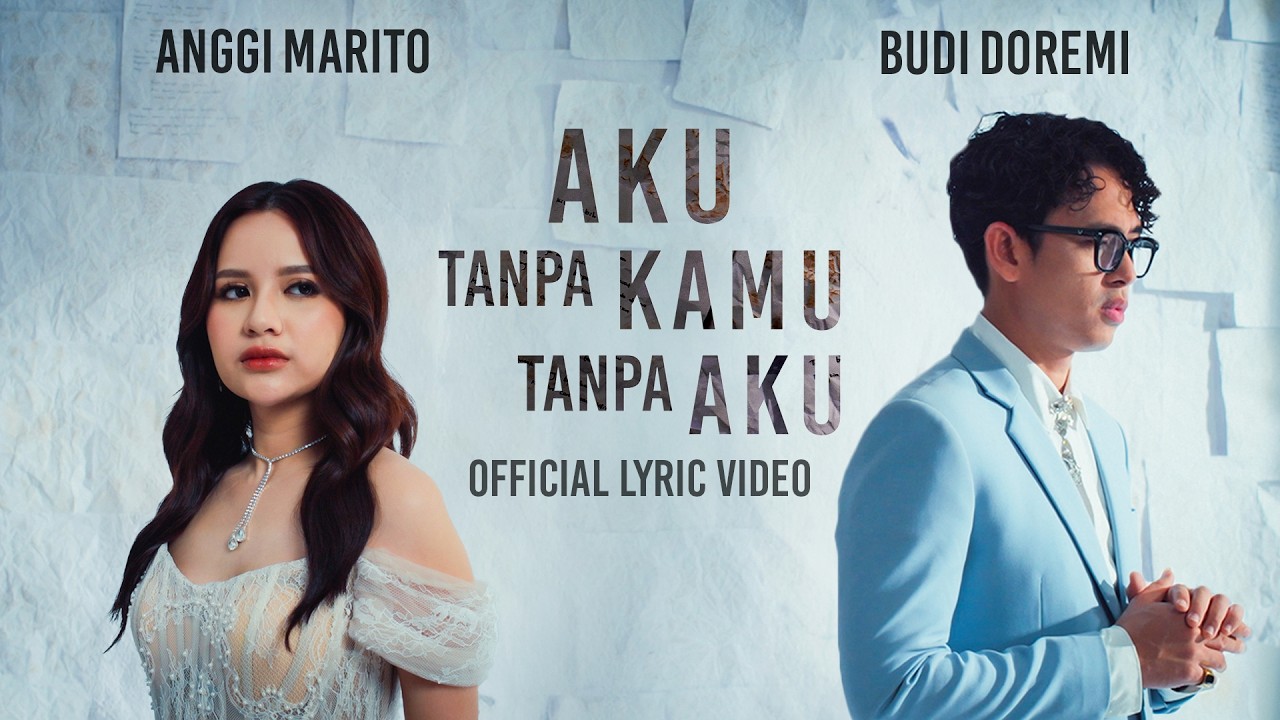 Budi Doremi, Anggi Marito - Aku Tanpa Kamu Tanpa Aku (Official Lyric Video)