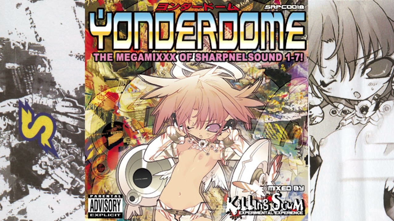 Killingscum &ndash; Yonderdome - The Megamixxx Of Sharpnelsound 1-7! = ヨンダードーム