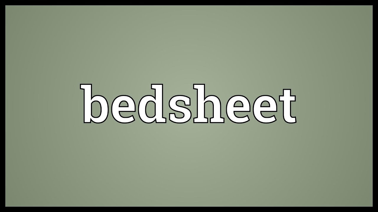 Bedsheet Meaning