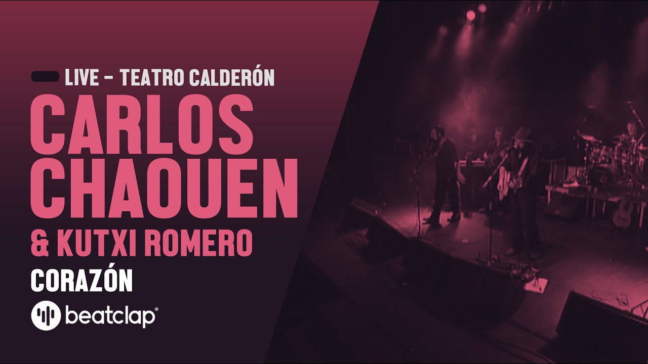 Carlos Chaouen, Kutxi Romero & Marea - Corazón (En Directo)
