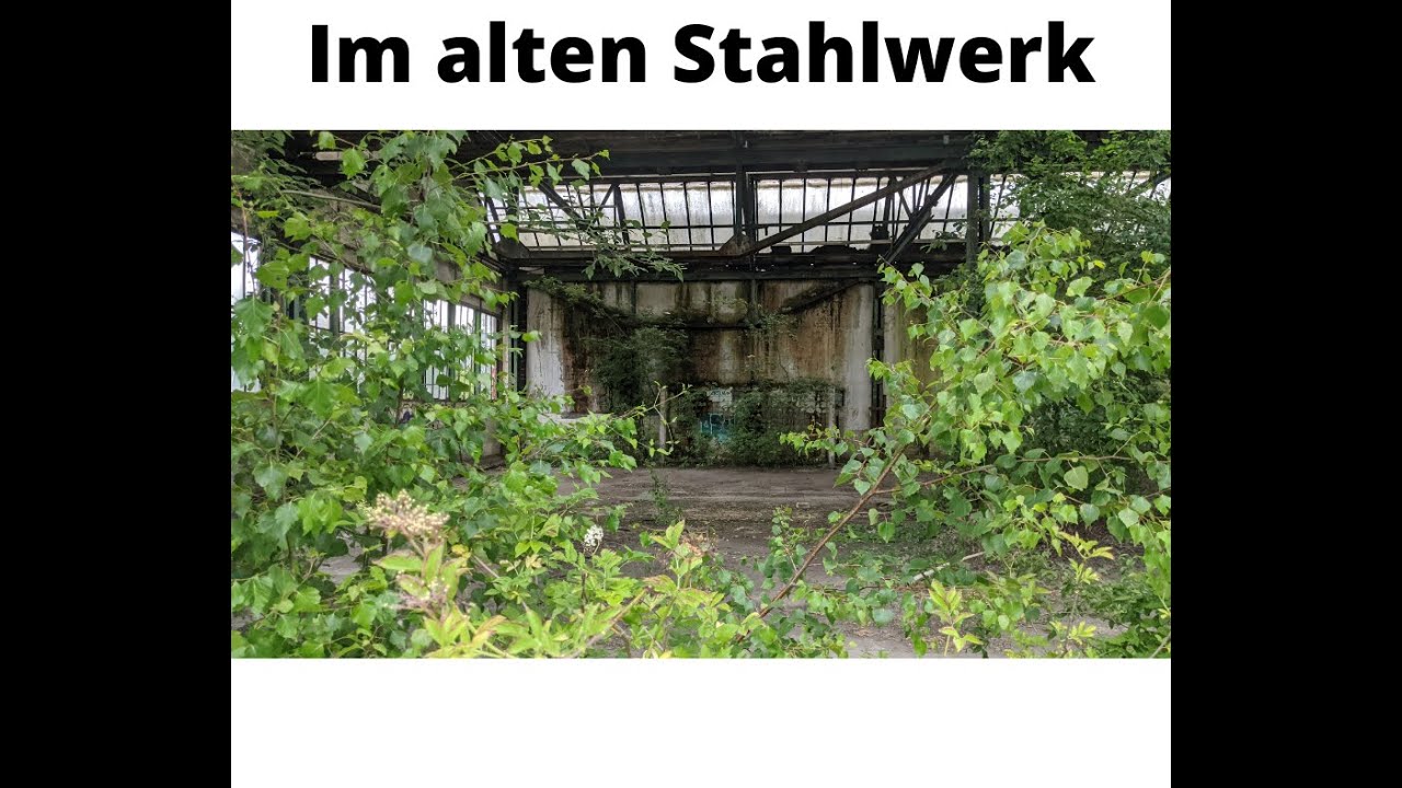 Impressionen aus einem alten Stahlwerk in Osnabrück