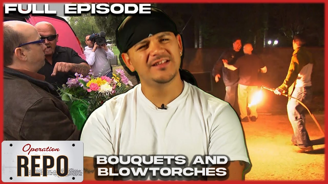 Bouquets and Blowtorches | FULL EPISODE | Operation Repo