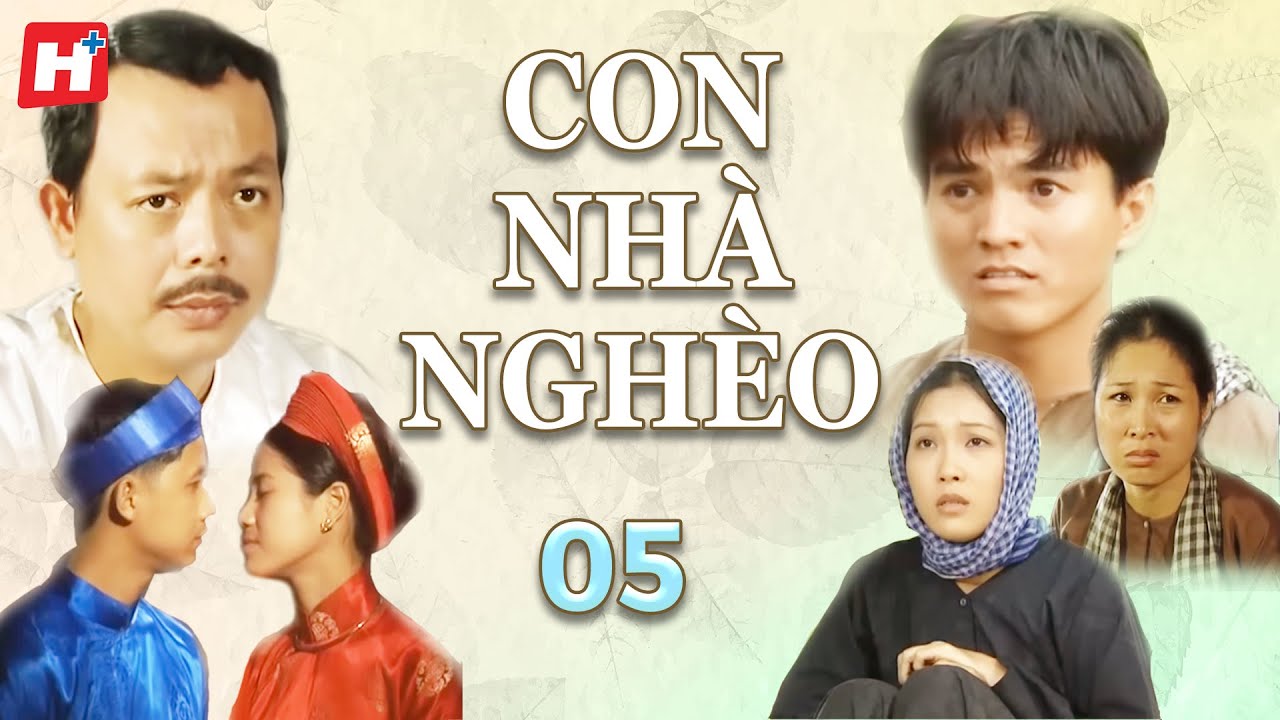 Con Nhà Nghèo - Tập 5 (Tập cuối)  | HTV Phim Tình Cảm Tâm lý Việt Nam Đặc Sắc