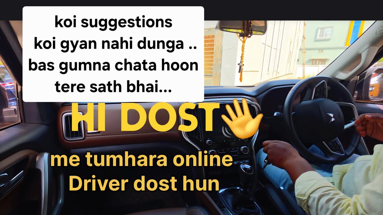 Be my co-driver for 2min.. dost tere sath ghumna chata hoon.. chalega...??