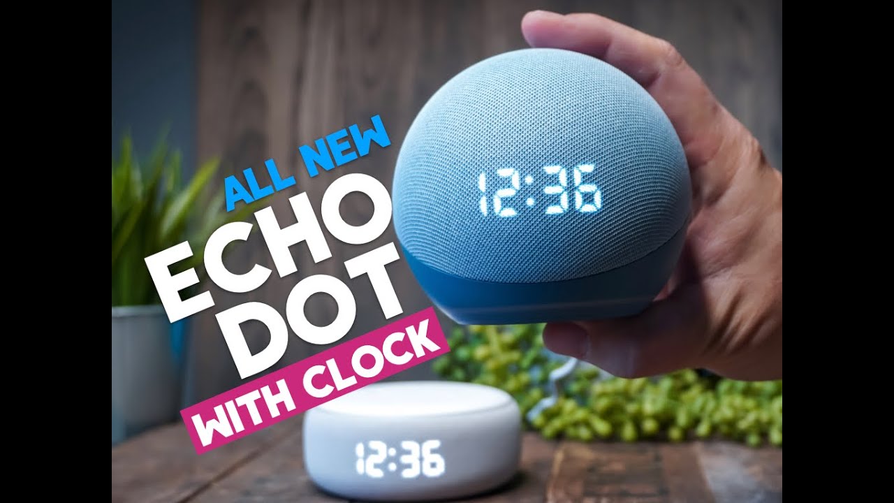 NEW Echo Dot with Clock | Fourth Generation | The Clock Makes it!