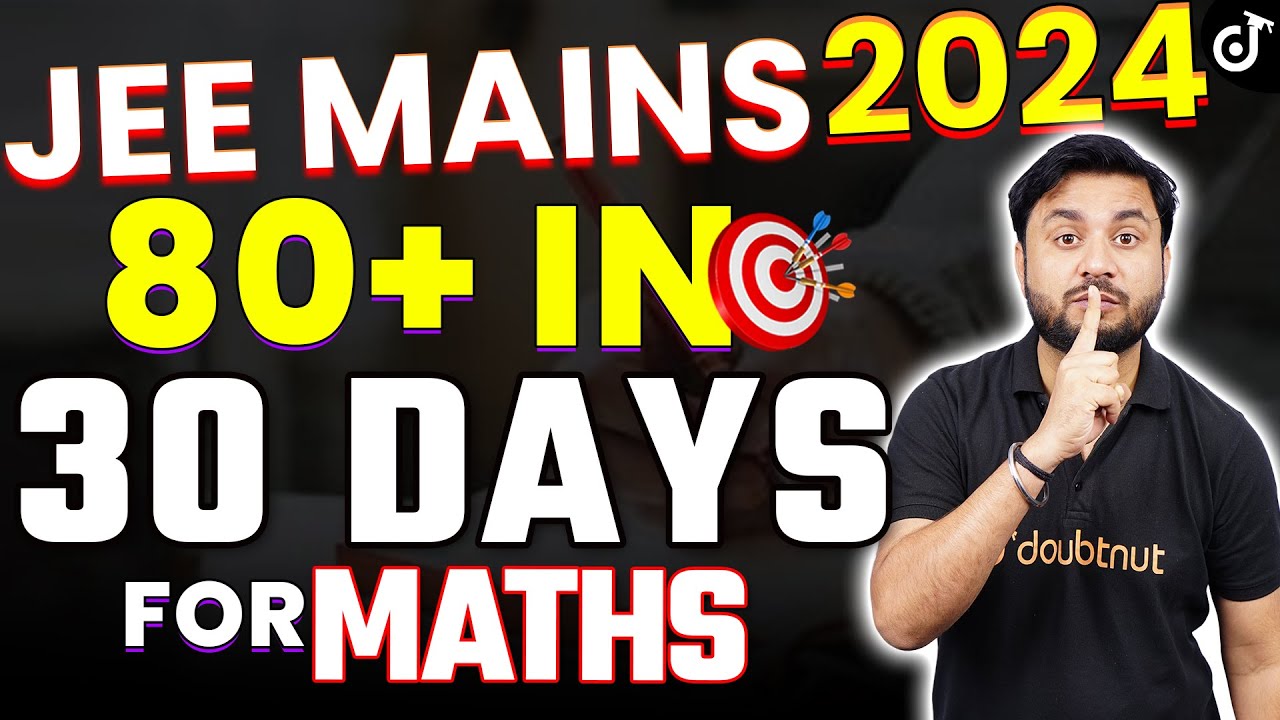 JEE Main 2024  Strategy for JEE Maths : 80+ Marks in 30 days For Maths 😍🚀🔥JK Sir #jee2024#jeemains