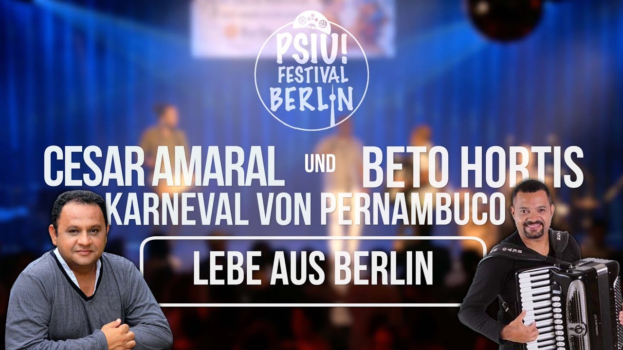 Cesar Amaral e Beto Hortis   Carnaval em Berlim   Psiu Festival 2018    UHD 4k