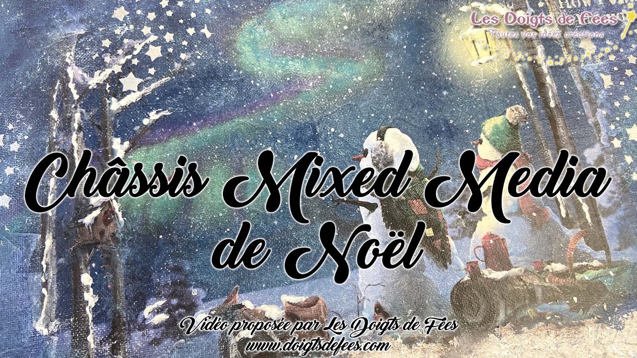 [Tuto / DIY] Châssis Mixed Media de Noël 🎄🎁 - Les Doigts de Fées