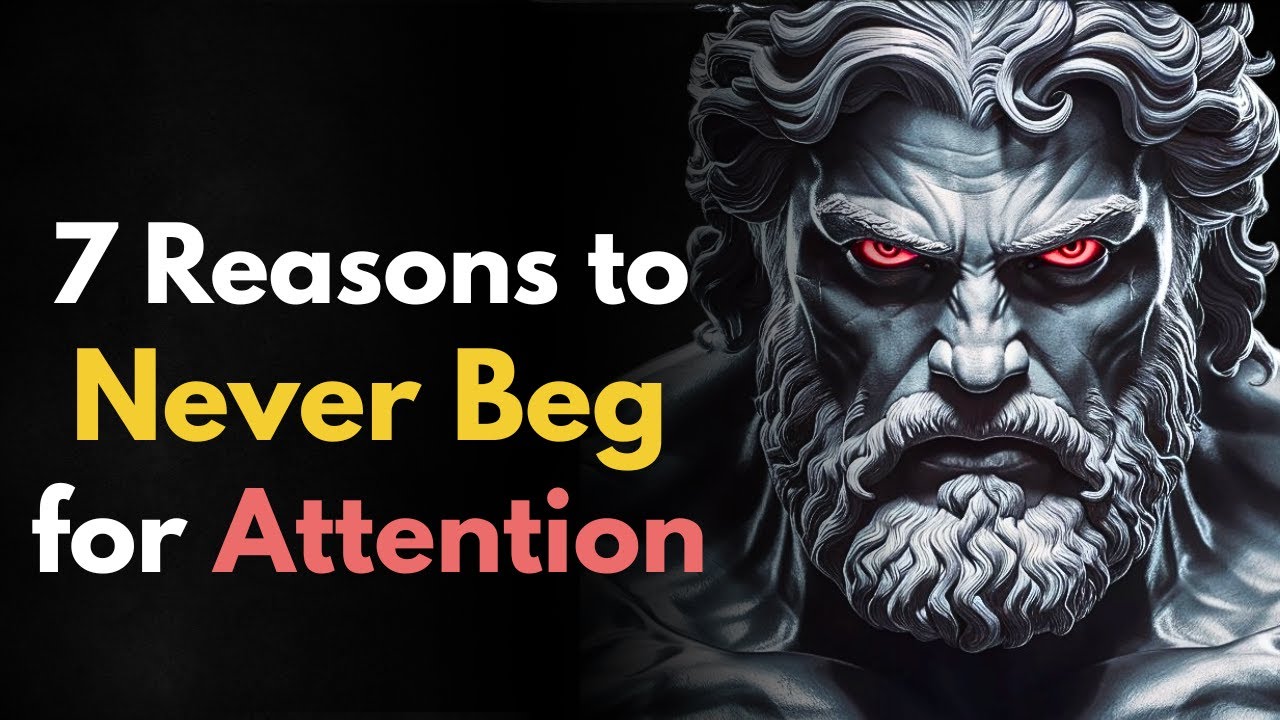 7 Reasons You Should NEVER Beg for Someone&rsquo;s Attention &mdash; Just Walk Away SILENTLY | Stoic Philosophy