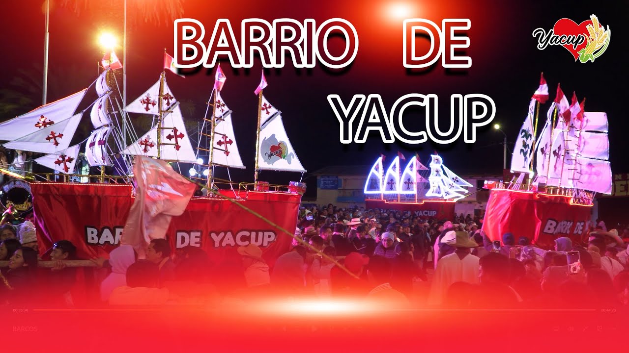 NOCHE DE  ROMPE /6 de Julio/  ENTRADA DE BARCOS - BARRIO DE YACUP - HUAYLAS  2025