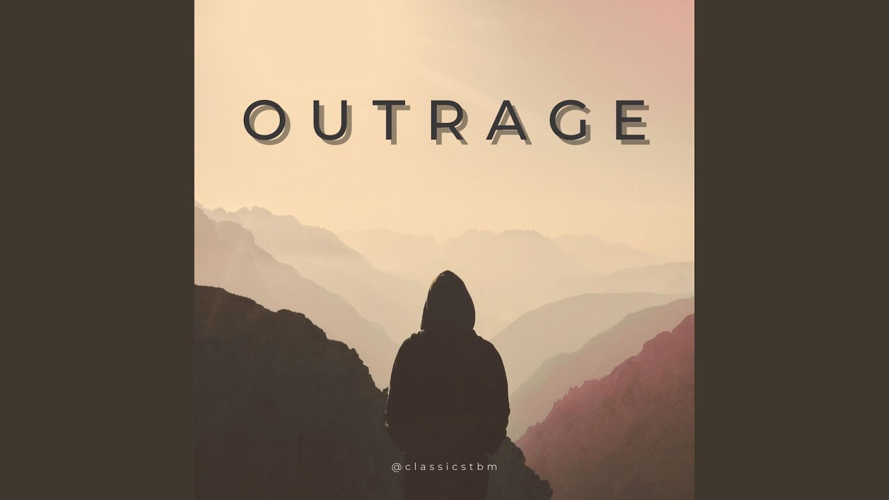 OUTRAGE