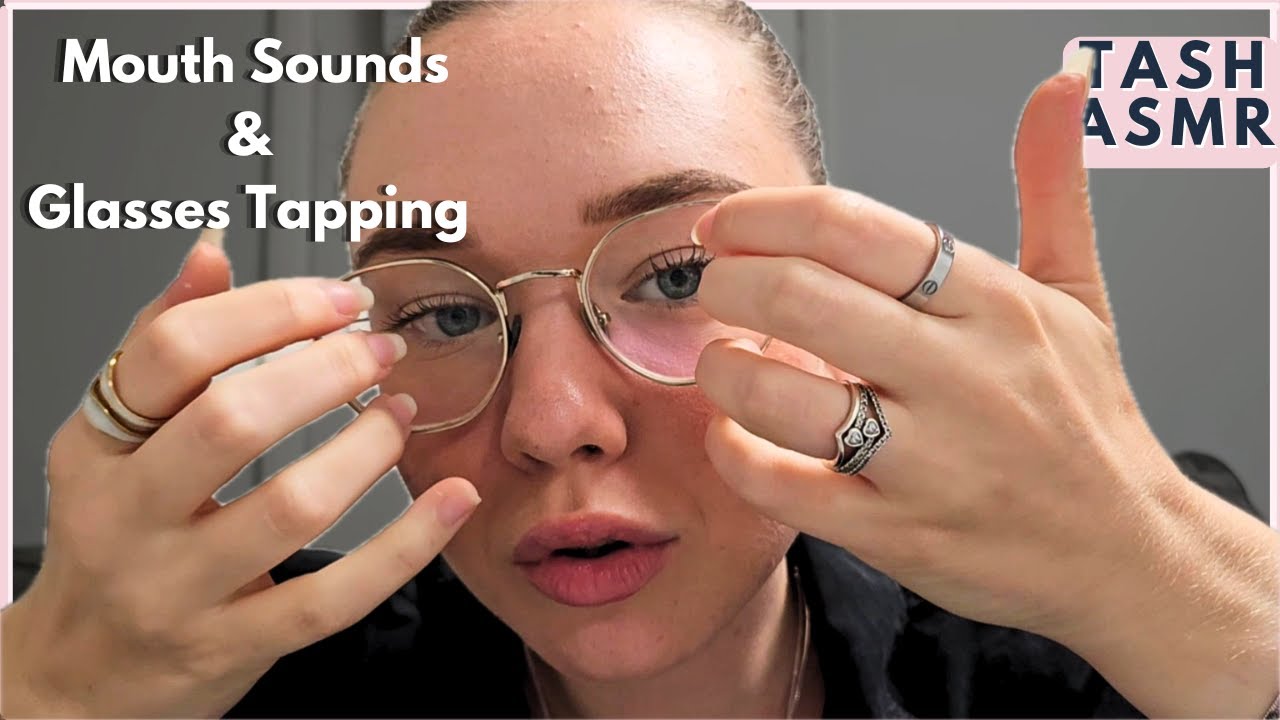 ASMR Mouth Sounds, Glasses Tapping, Screen Tapping
