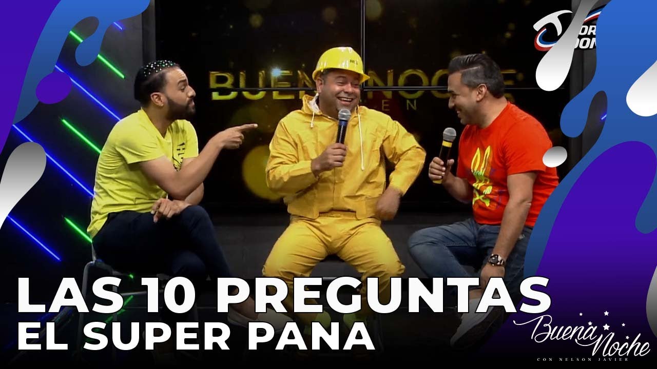 LAS 10 PREGUNTAS CON &ldquo;EL SUPER PANA&rdquo;, DESDE BONAO PARA EL MUNDO| BUENA NOCHE JOVEN