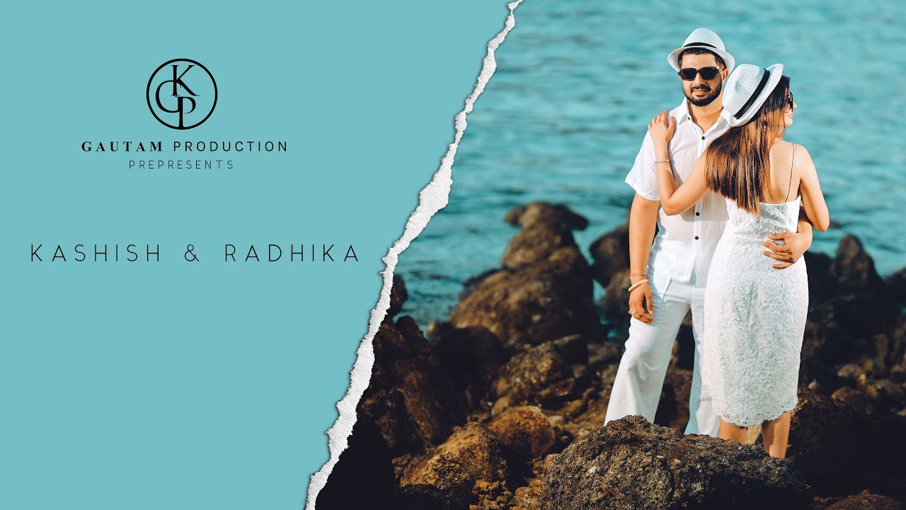 BEST PRE WEDDING FILM 2024 | KASHISH & RADHIKA | 4K | PHUKET |GAUTAM PRODUCTION | INDIA