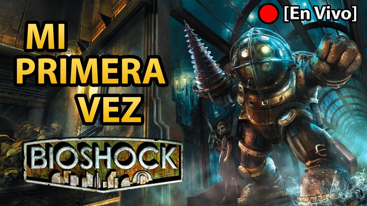 ⚓ MI PRIMERA VEZ en BioShock | En Vivo