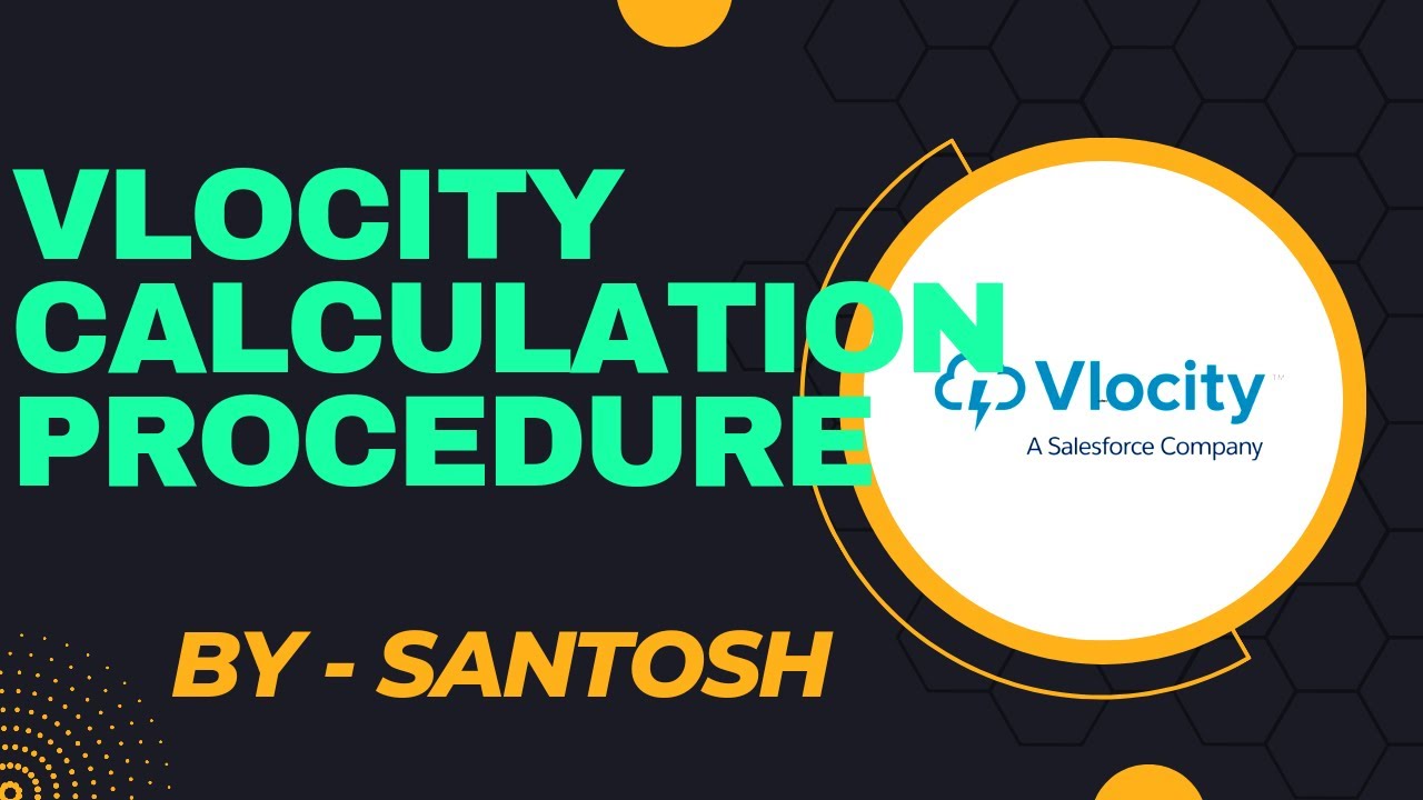 Vlocity Calculation Procedure || By - Santosh