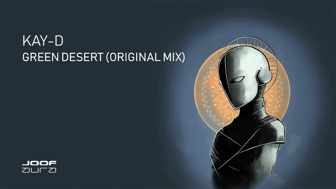 Kay-D &ndash; Green Desert (Original Mix)