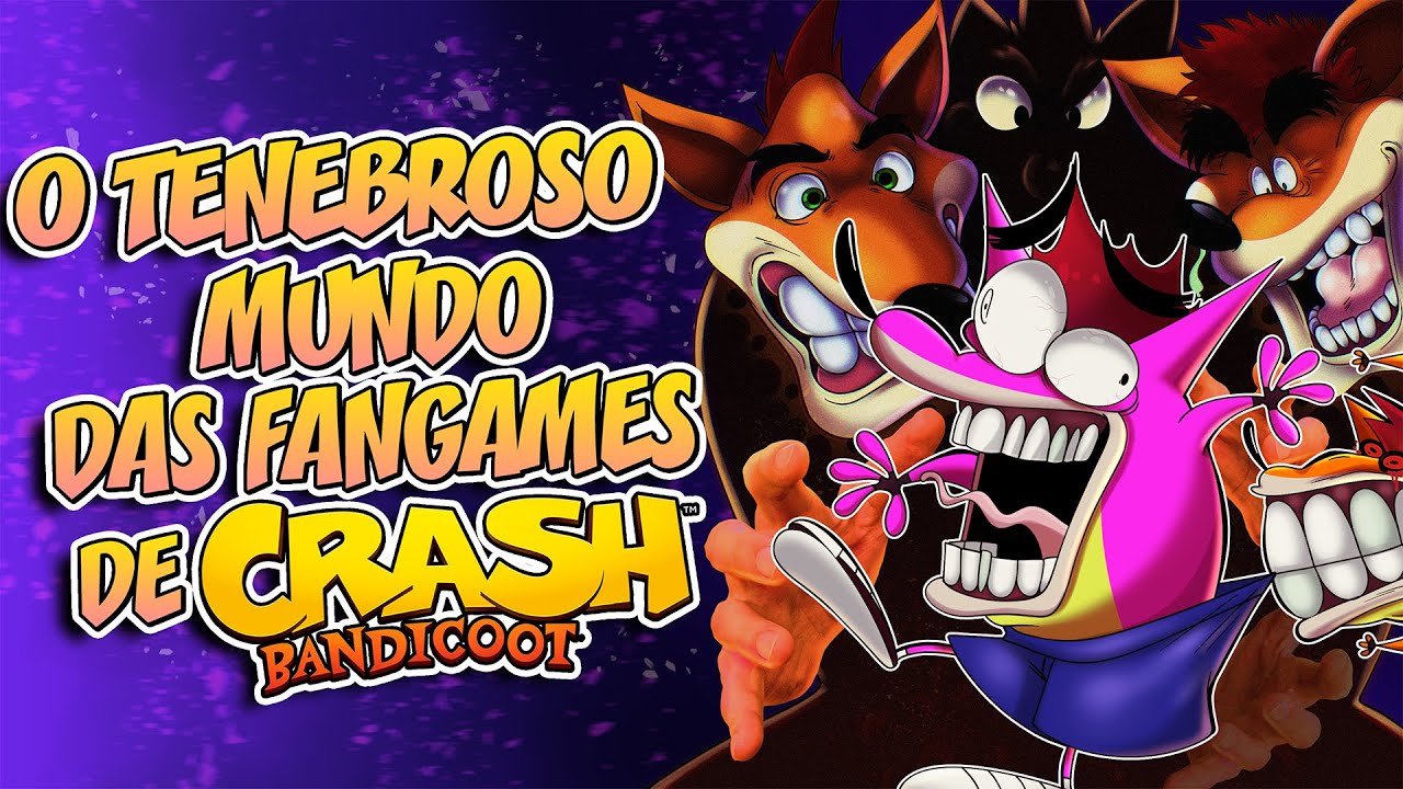 O TENEBROSO MUNDO DAS FANGAMES ESQUECIDAS DE CRASH BANDICOOT!