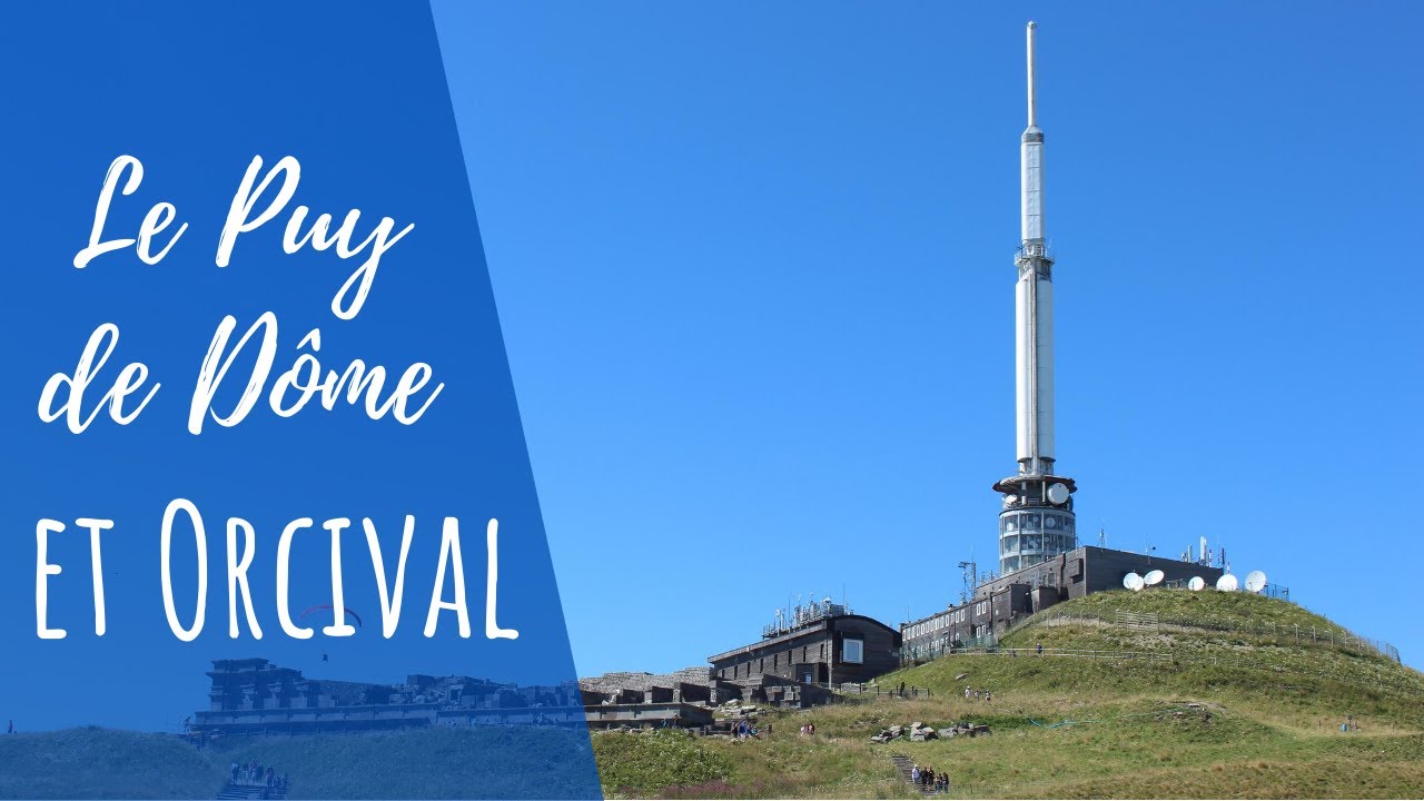 DAILY VLOG AUVERGNE #11 | Le Puy de D&ocirc;me et Orcival