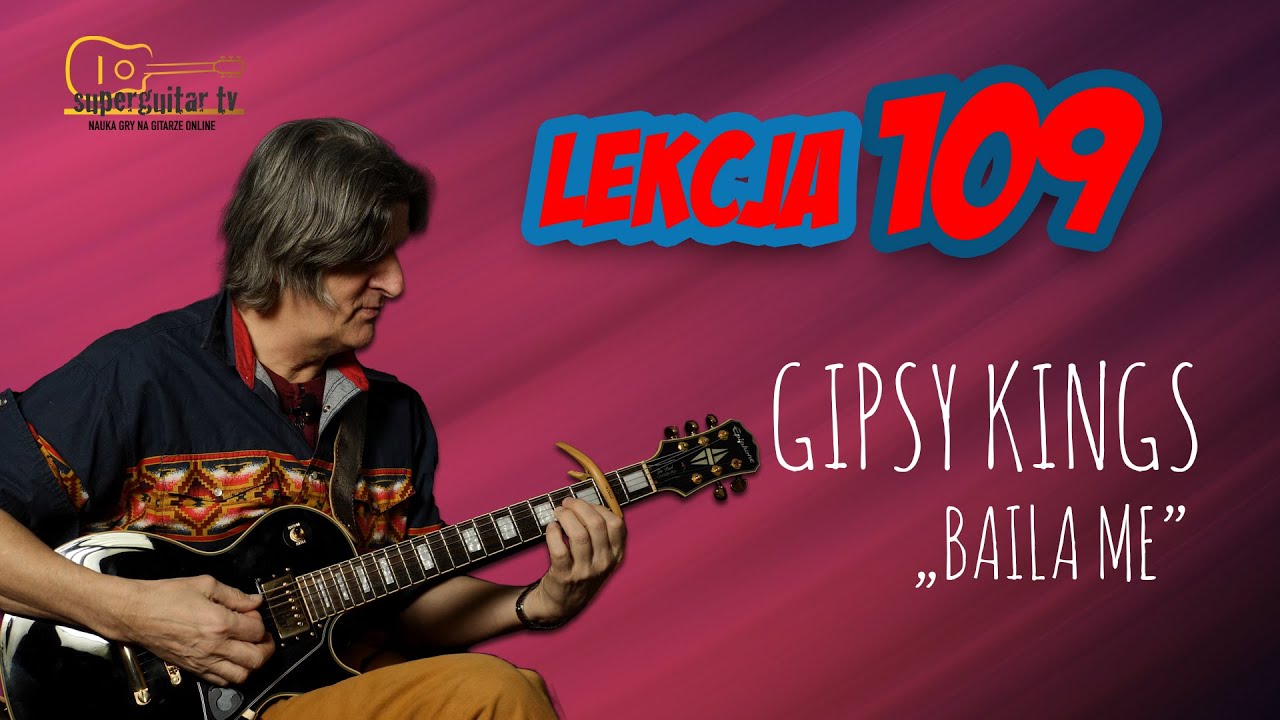 Lekcja 109. Gipsy Kings „Baila Me”  #guitar #lesson #cover #tutorial