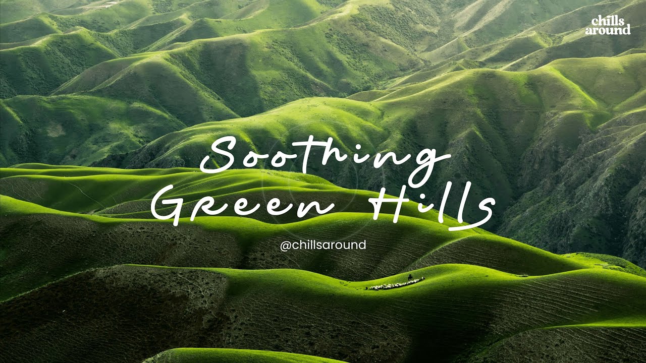 Soothing Green Hills in Motion | 30 Min Relaxing Nature Video for Focus, Sleep, and Meditation