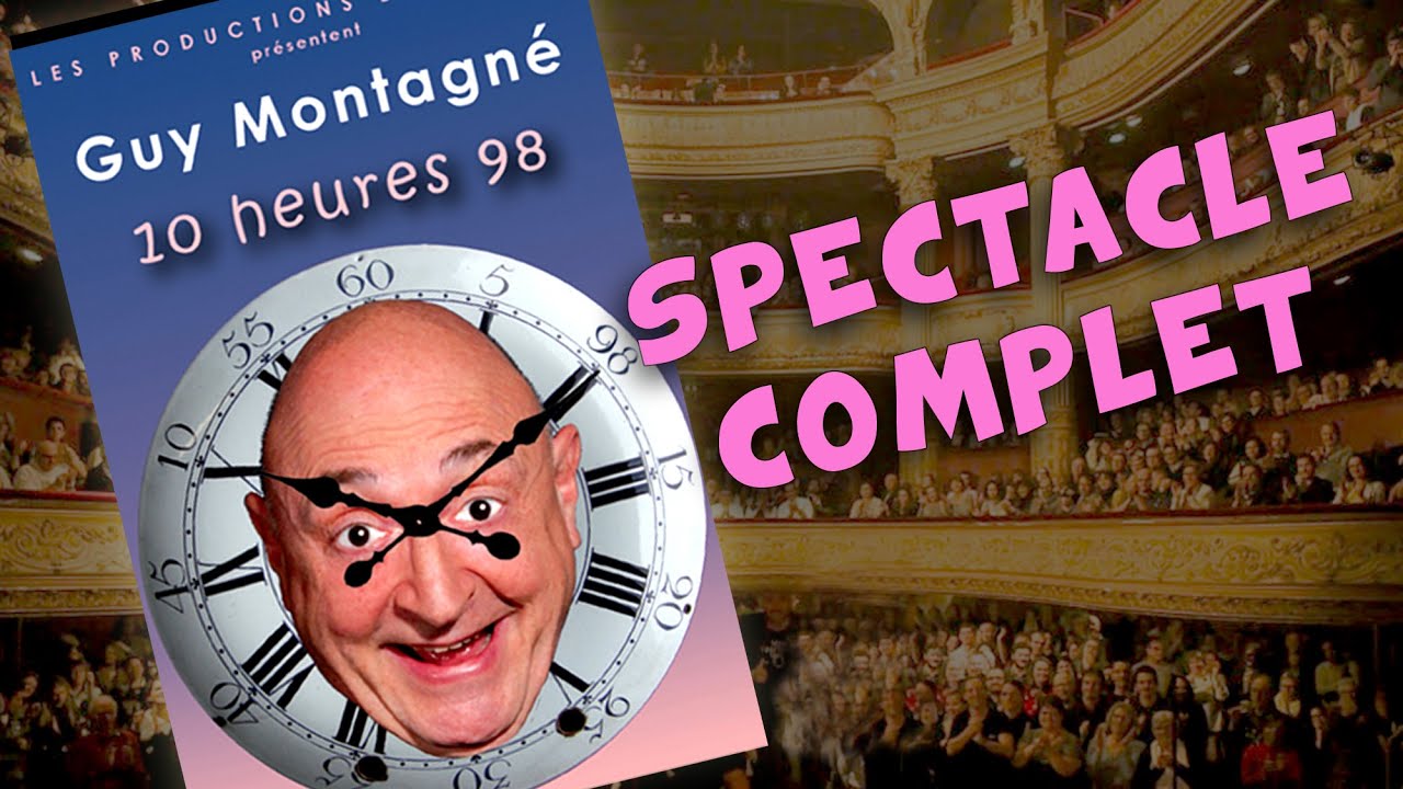 Guy Montagné - 10 heures 98 - Spectacle complet 1998