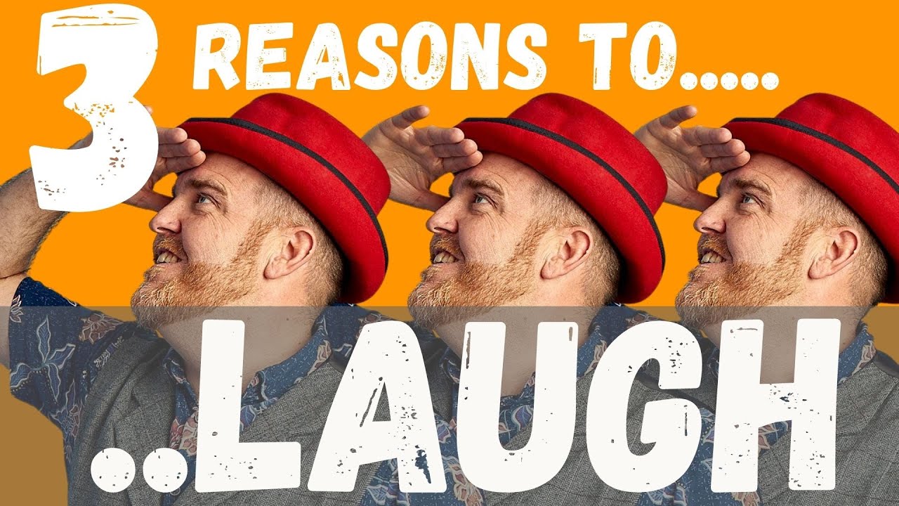 3 REASONS TO LAUGH: AMAZING BENEFITS OF LAUGHTER