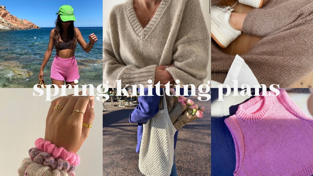 Spring Knitting Plans 2024 // 10 knitting ideas and pattern suggestions