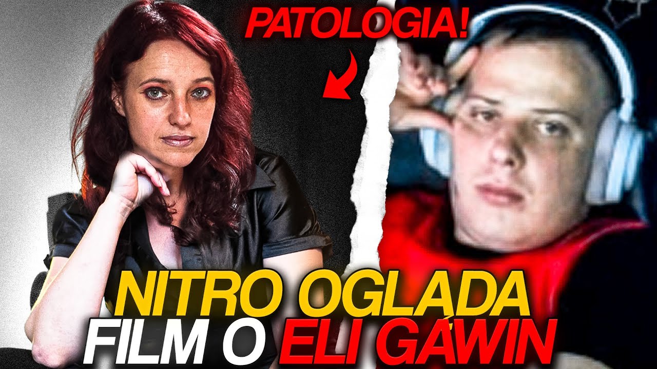 NITRO OGLĄDA FILM O ELI GAWIN *PATOLOGIA!*