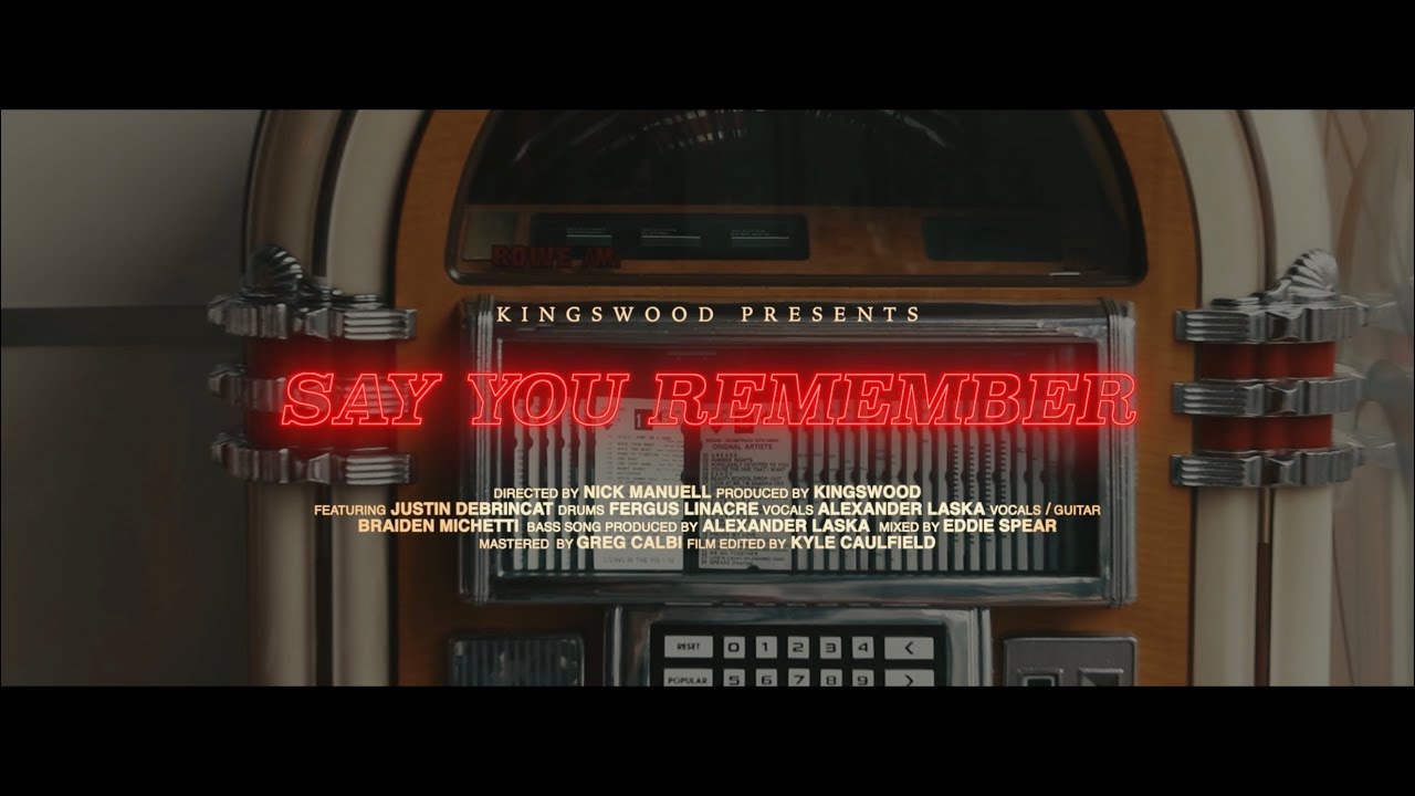 KINGSWOOD  - Say You Remember