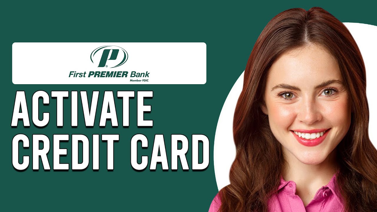 How To Activate My First Premier Credit Card (How Do I Activate My First Premier Credit Card)