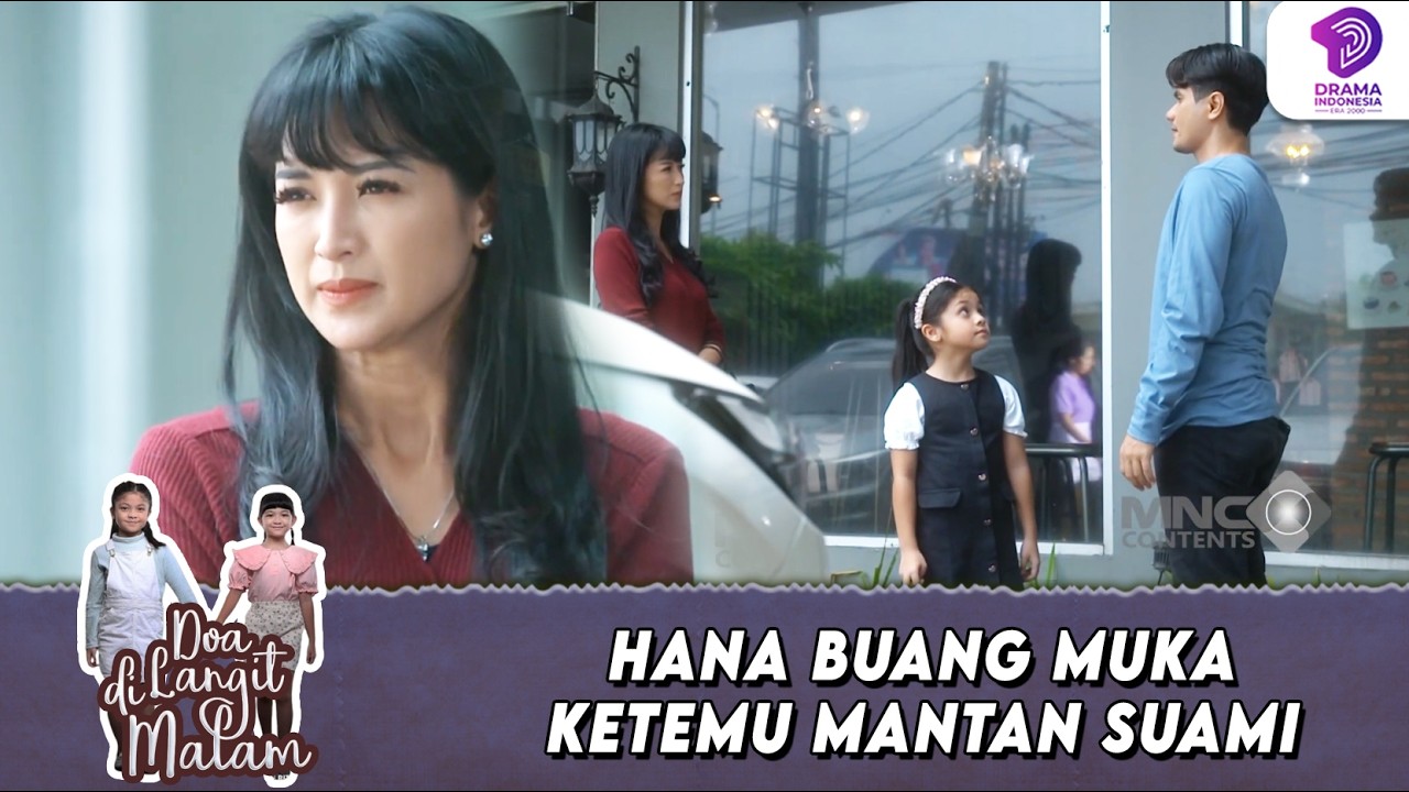 HANA LANGSUNG BUANG MUKA! TAK KUASA TATAP MANTAN SUAMI | DOA DI LANGIT MALAM | EPS.23 (6/6)