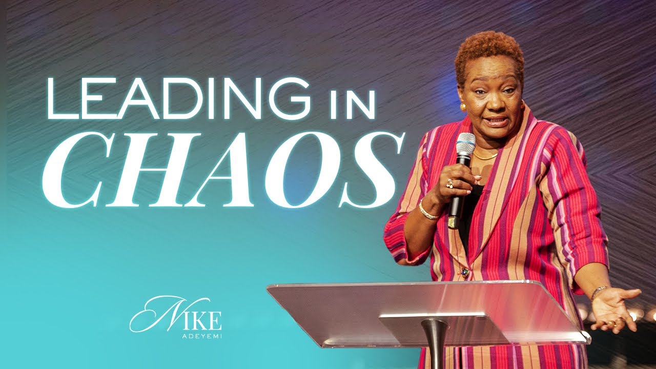 Лидерство в хаосе | Найк Адейеми | Центр «Дэйстар Кристиан»