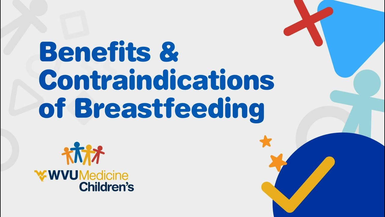 Breastfeeding Education: Module 1 &ndash; Benefits and Contraindications of Breastfeeding