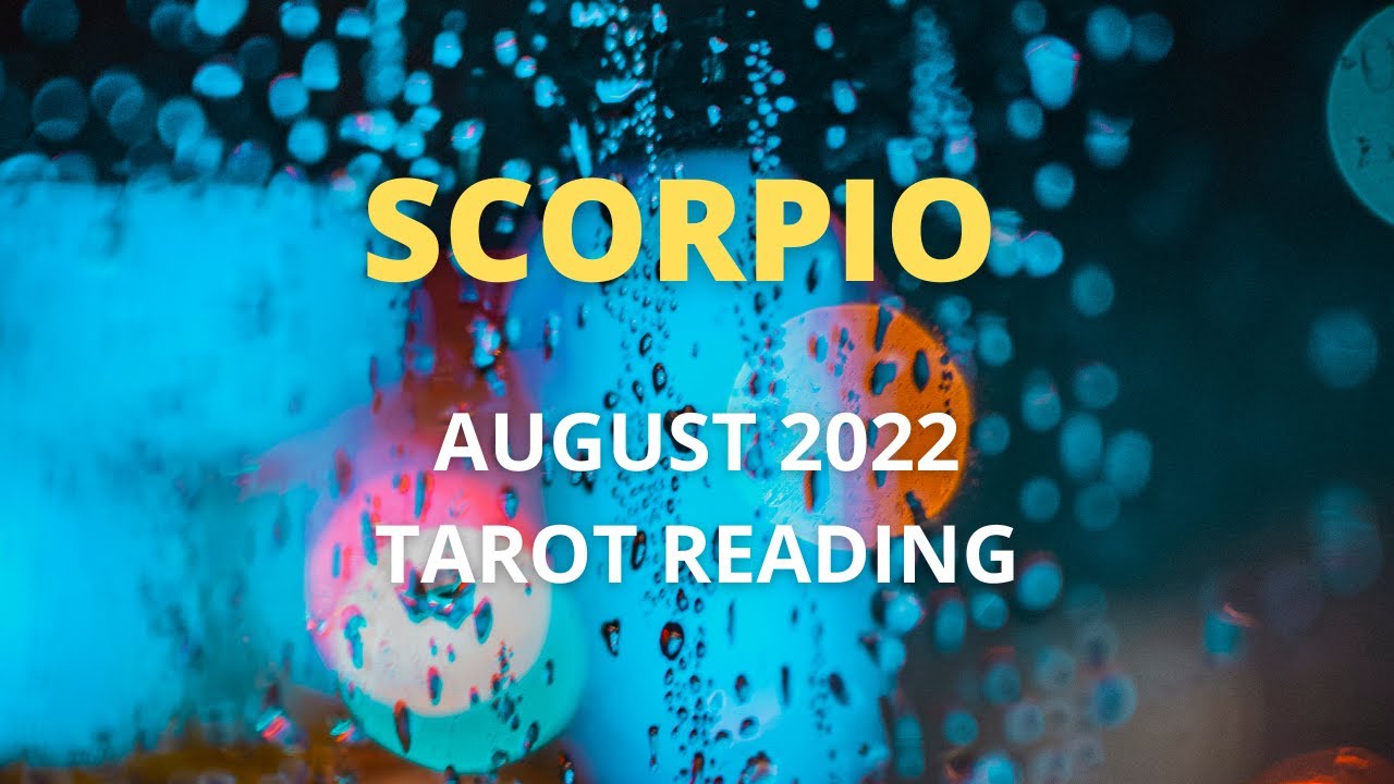 Scorpio August Tarot Reading ~ Blessing And Communication Scorpio. Long Term Happiness !! ~
