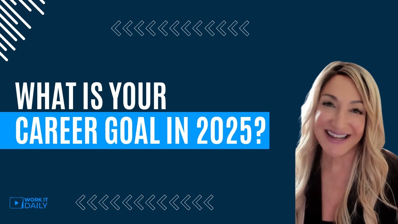 WHAT IS YOUR CAREER GOAL IN 2025???