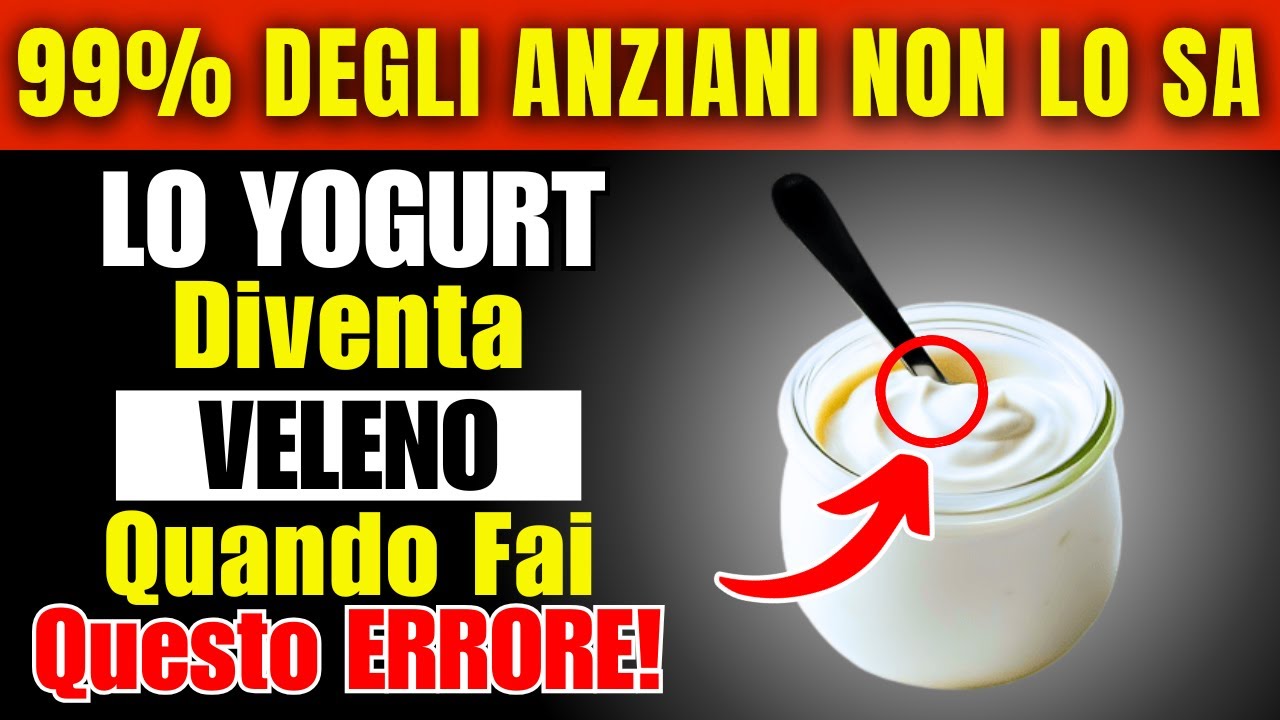 Hai Più di 60 Anni? Mangia Yogurt ma NON Fare MAI QUESTI 6 Errori Possono Essere FATALI | Longevità