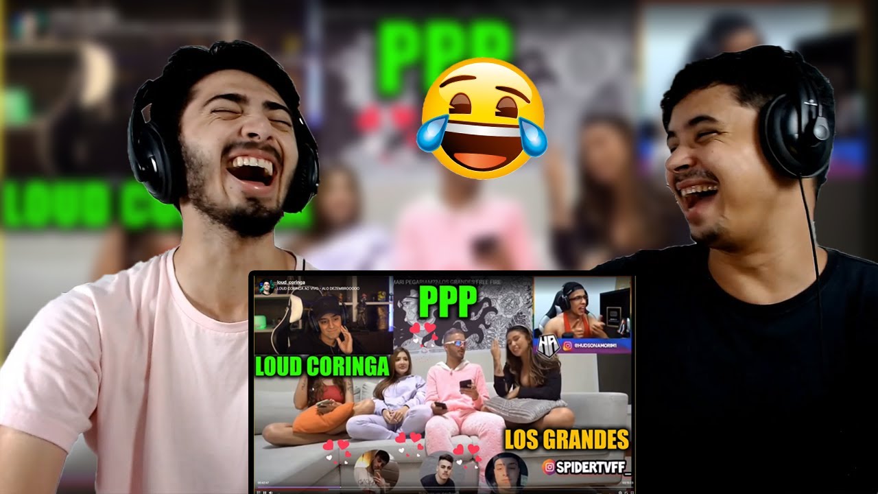 REACT LOUD CORINGA REAGINDO PPP SEM FRESCURA COM...!! QUEM A ALINE E MARI PEGARIAM?? LOS GRANDES