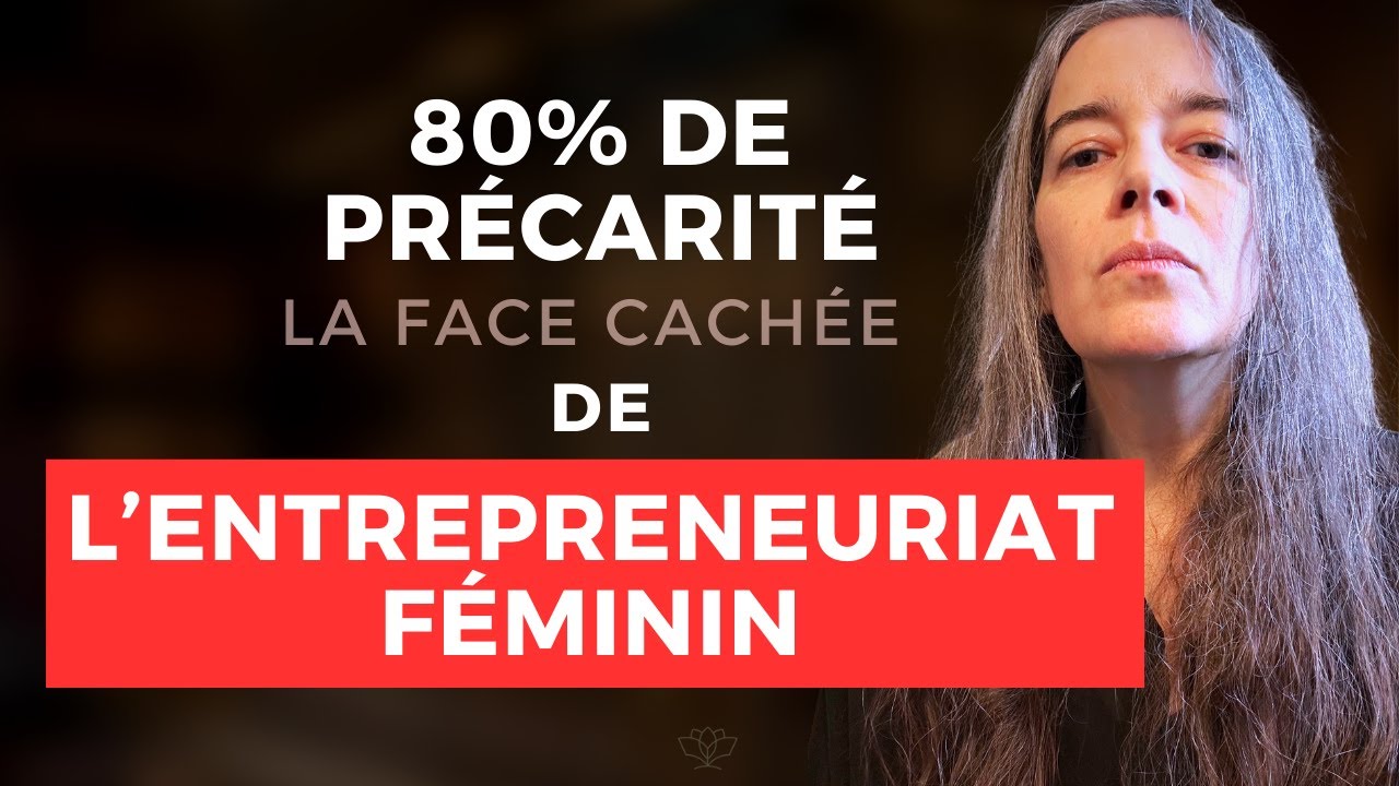 Pourquoi tant d’entrepreneuses vivent dans l’insécurité
