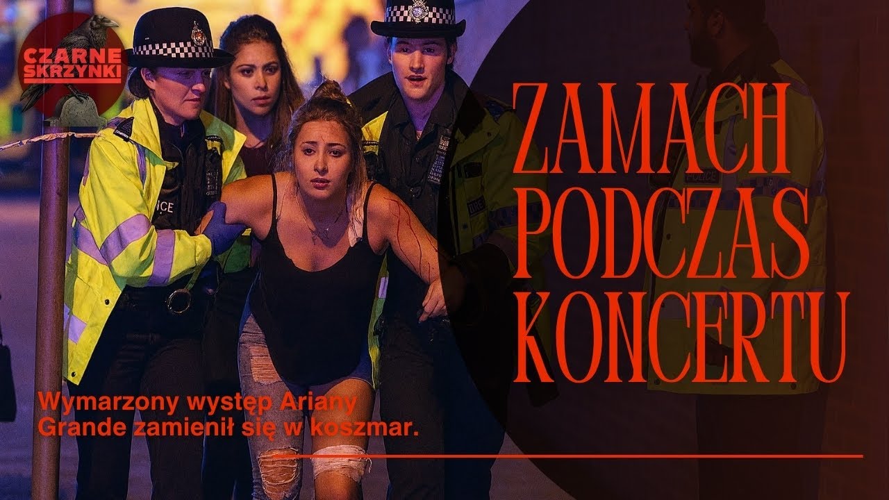 Koncert Ariany Grande zmienił się w KOSZMAR. Czy TRAGEDII MOŻNA BYŁO UNIKNĄĆ? | Czarne Skrzynki