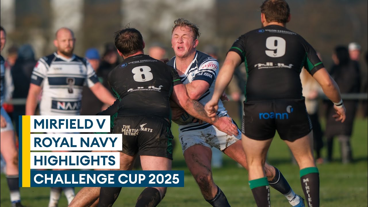 Royal Navy complete stunning comeback! | Mirfield 20-26 Royal Navy | Challenge Cup | HIGHLIGHTS