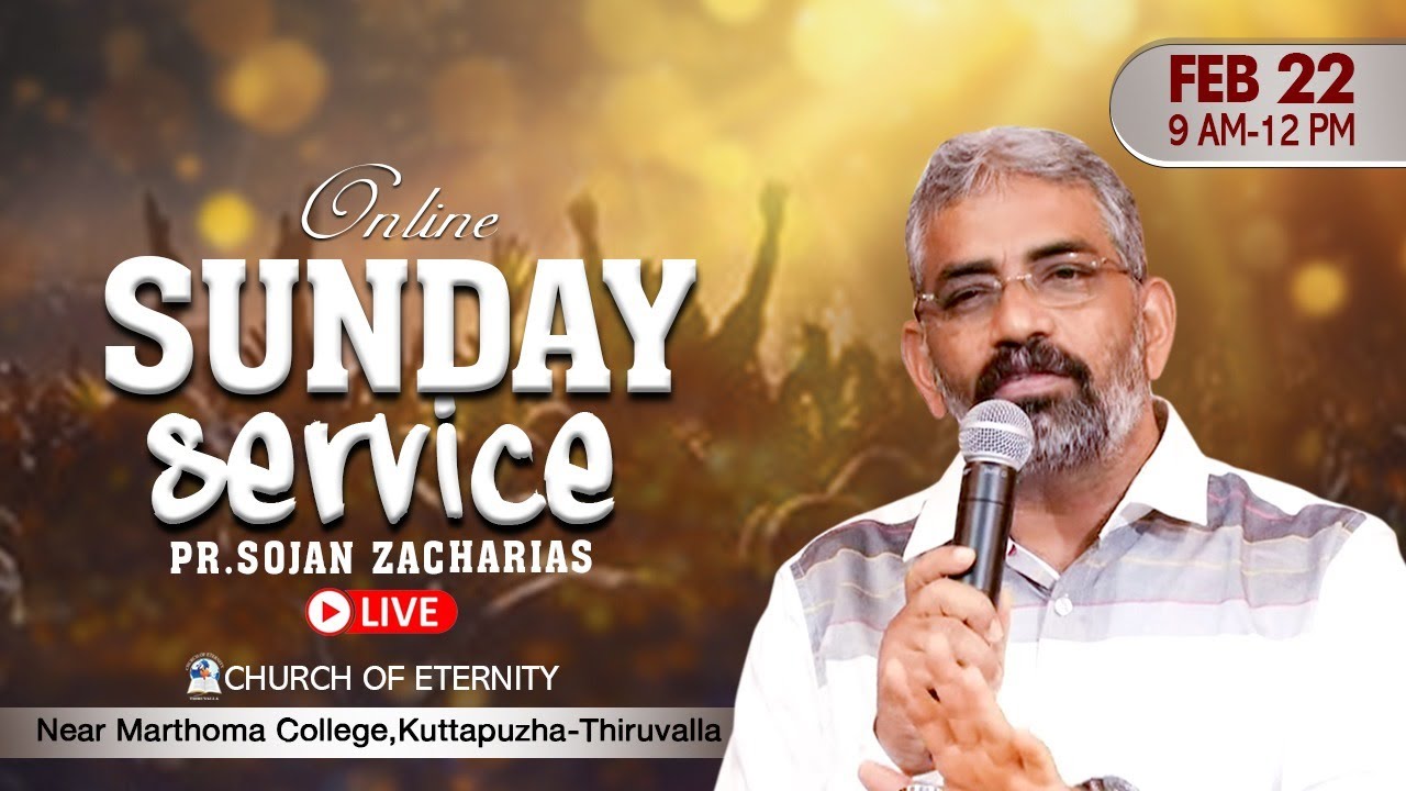 🔴Sunday Service|22-02-2026 |Pr.Sojan Zacharias|Church Of Eternity Thiruvalla